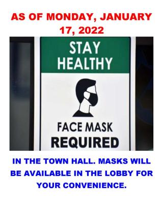 Town Hall Mask Mandate starting Monday, January 17, 2022